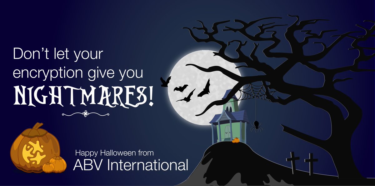 ABVInt's tweet photo. Don't let your #encryption give you nightmares! Happy #Halloween. https://t.co/mr5DEhfjw1