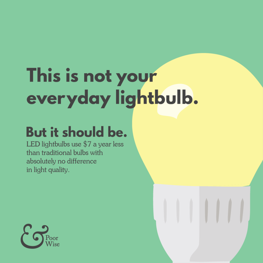 poor_and_wise's tweet image. You are Losing $7 Per Light Bulb a Year. poorandwise.com/led/