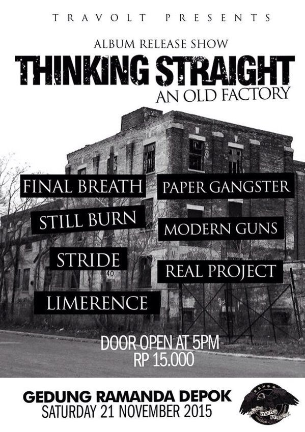 "TRAVOLT PRESENT" Album Release Show THINKING STRAIGHT "An Old Factory" Gdg ramanda depok saturday 21 november 2015