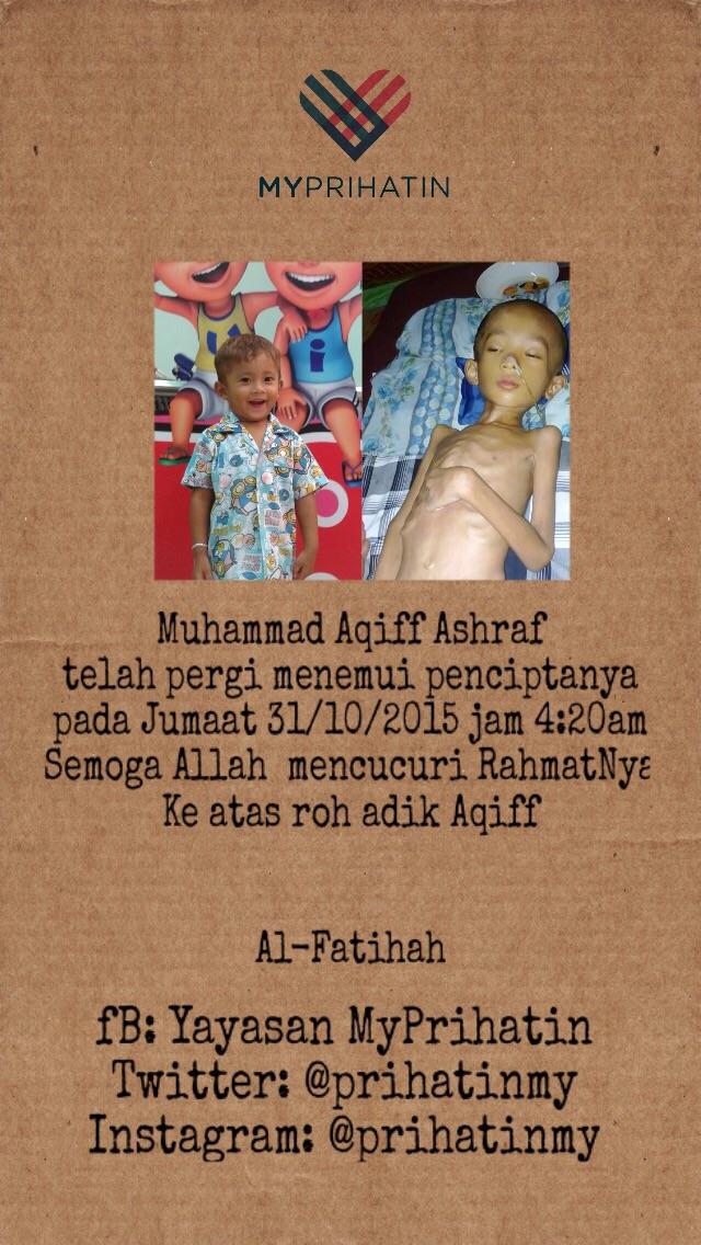 Dimaklumkan bahawa Muhammad Aqiff Ashraf telah menemui penciptaNya pada Jumaat 30/10/2015 jam 4:20am. Alfatihah