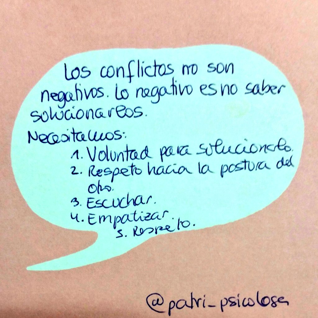 Patri_Psicologa's tweet photo. Los conflictos no son negativos. Lo negativo es no saber solucionarlos. https://t.co/lvbARmsRuQ