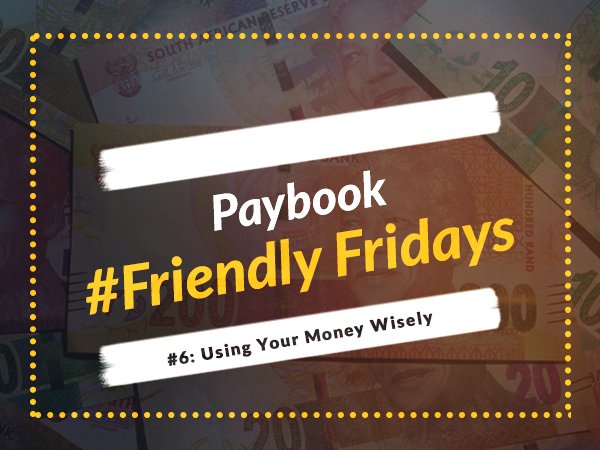 #FriendlyFridays: It's payday season at Paybook!Here's how  you can use your money wisely! ow.ly/U1DWZ