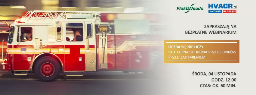 Ochrona przedsionków przed zadymieniem - webinarium @FlaktWoods i HVACR.pl. Dołącz 4.11.2015 przedsionki.flakt.webinarium.hvacr.pl