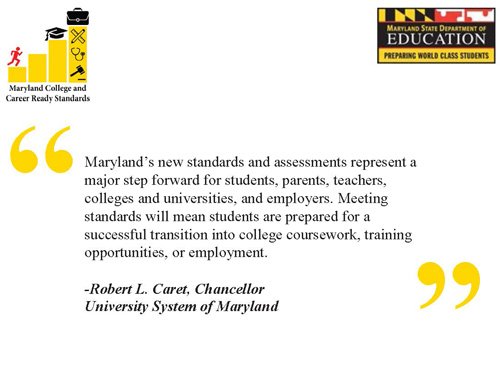 University System of Maryland Chancellor <a href="/rcaret/">Robert Caret</a> outlines the importance of high standards and better assessments.