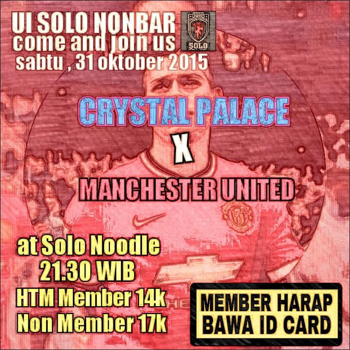 UtdIndonesiaSLO's tweet photo. [NONBAR] Crystal Palace vs #MUFC | Sabtu 31/10/2015 | 21.30 WIB | HTM member 14k non 17k | at Solo Noodle | #UISOLO https://t.co/9KAhu3WPRY