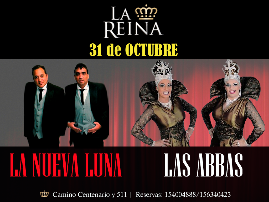 Sábado 31 de Octubre <a href="/lasabbas/">Las Abbas Show</a> y La Nueva Luna en La Reina!
Reservas para cenar: 154004888/156340423