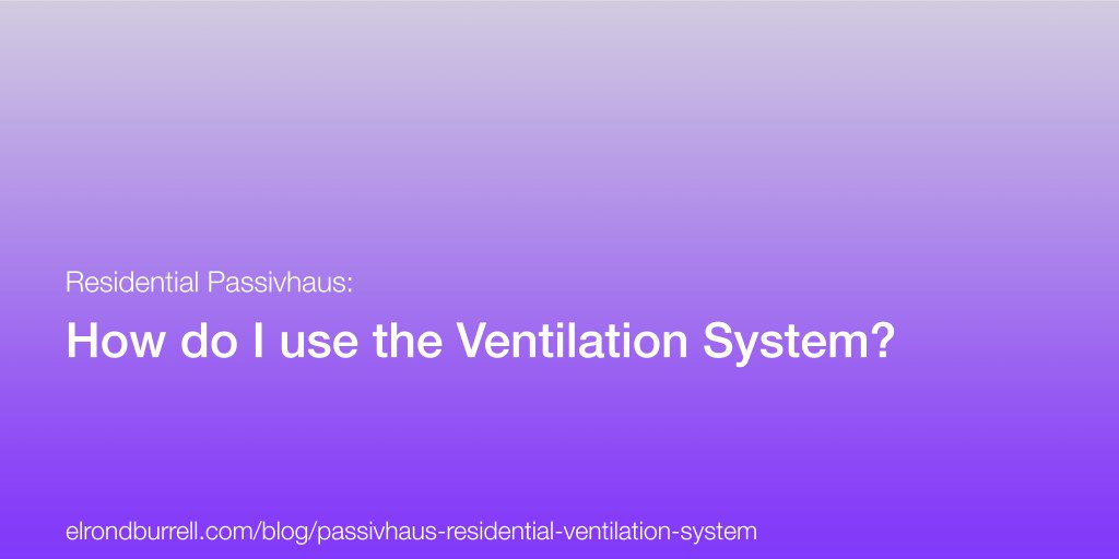 Zehnder PassiveHouse (@zehnder_passive) on Twitter photo Residential #Passivhaus: How do I use the Ventilation System? bit.ly/1IUxYcz (via <a href="/ElrondBurrell/">Elrond Burrell (he/him)</a>) Residential #Passivhaus: How do I use the Ventilation System? bit.ly/1IUxYcz (via <a href="/ElrondBurrell/">Elrond Burrell (he/him)</a>)