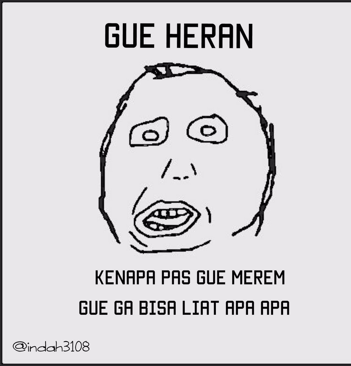 Meme Comic Indonesia On Twitter Gw Juga Heran V Tes Indah3108