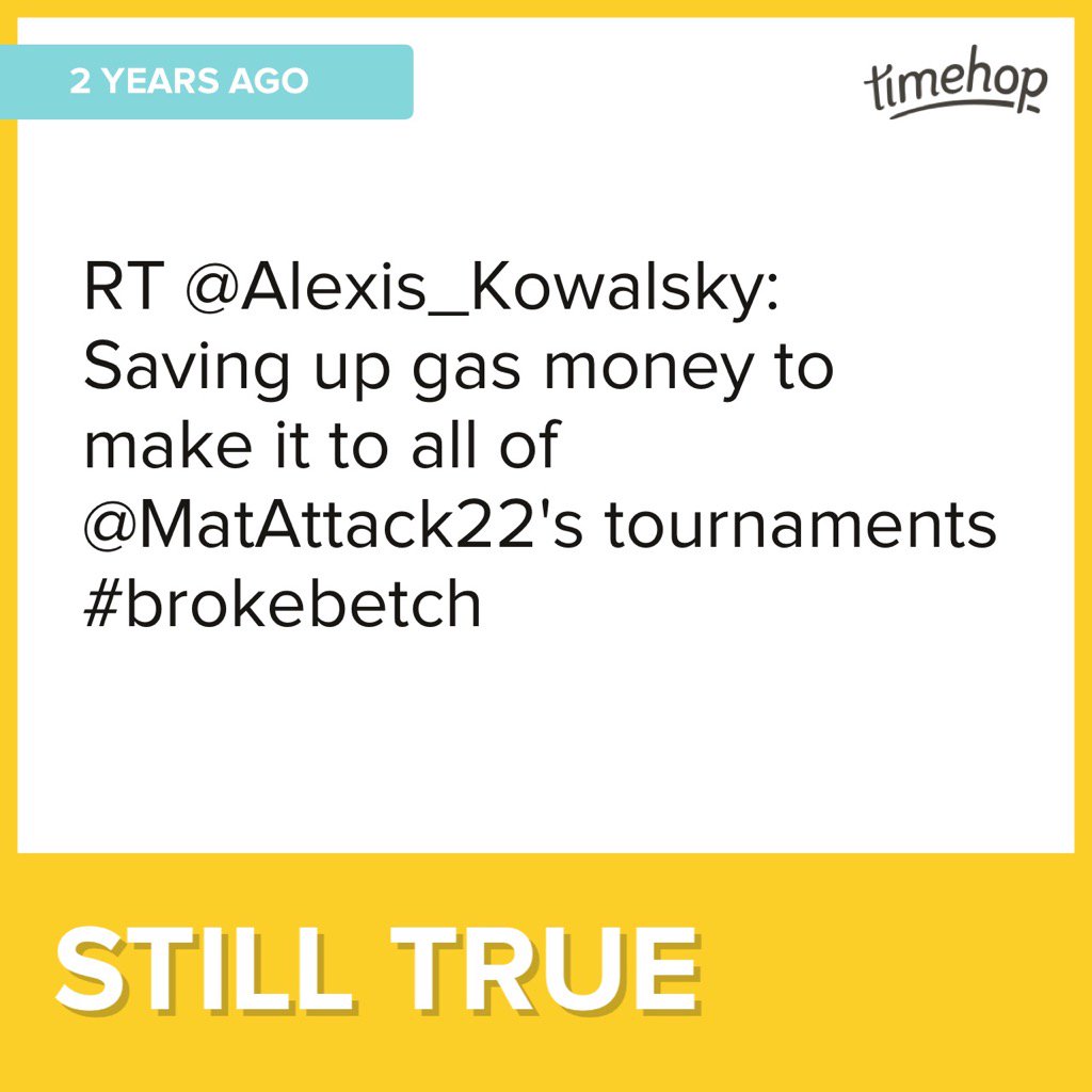 MatAttack22's tweet photo. Still true #timehop @Alexis_Kowalsky #BrokeBetch https://t.co/TzBHUMQlBq