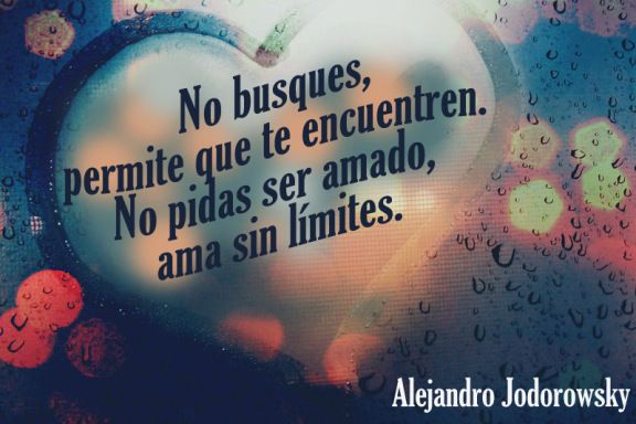 Ama sin límites... <a href="/alejodorowsky/">Alejandro Jodorowsky</a>