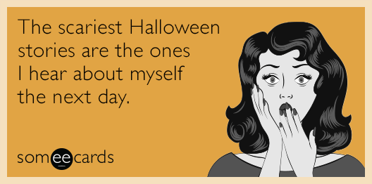 someecards's tweet photo. Written by @vontrapplord https://t.co/8YJSHteGx1 #Halloween https://t.co/u4iftjJMtI