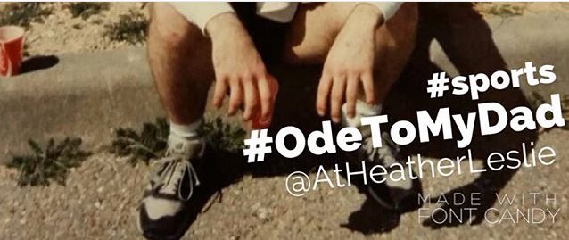 The next #OdeToMyDad story is up on Instagram.com/AtHeatherLeslie!!! #Sports 🎾⚾️⚽️🏈🏀