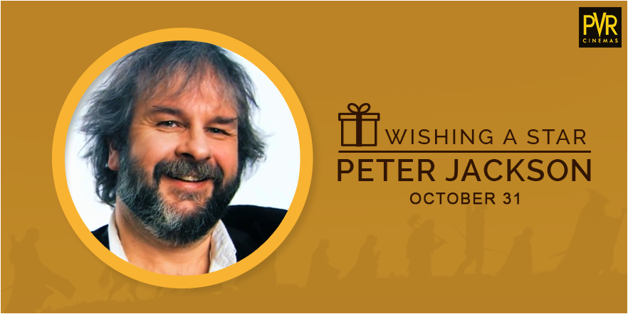 We ll be eternally grateful to Peter Jackson for bringing Lord of The Rings to the silver screen. Happy birthday! 
