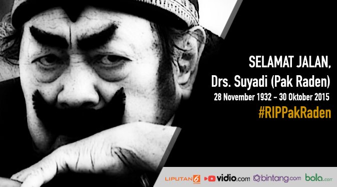 Selamat jalan Pak Raden. Terima kasih untuk karya-karyamu selama ini #RIPPakRaden