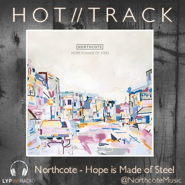 LYPRadioStation's tweet photo. H O T // T R A C K :
@northcotemusic #HopeIsMadeOfSteel
#DaytimeShow #LYPRadio #HotTrack
https://t.co/l6OQYSCkW8 https://t.co/S793sk5DyG