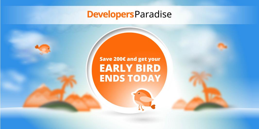Better hurry up and get your #DevParadise tickets! Few more hours till Early Bird ends! developers-paradise.com/tickets/