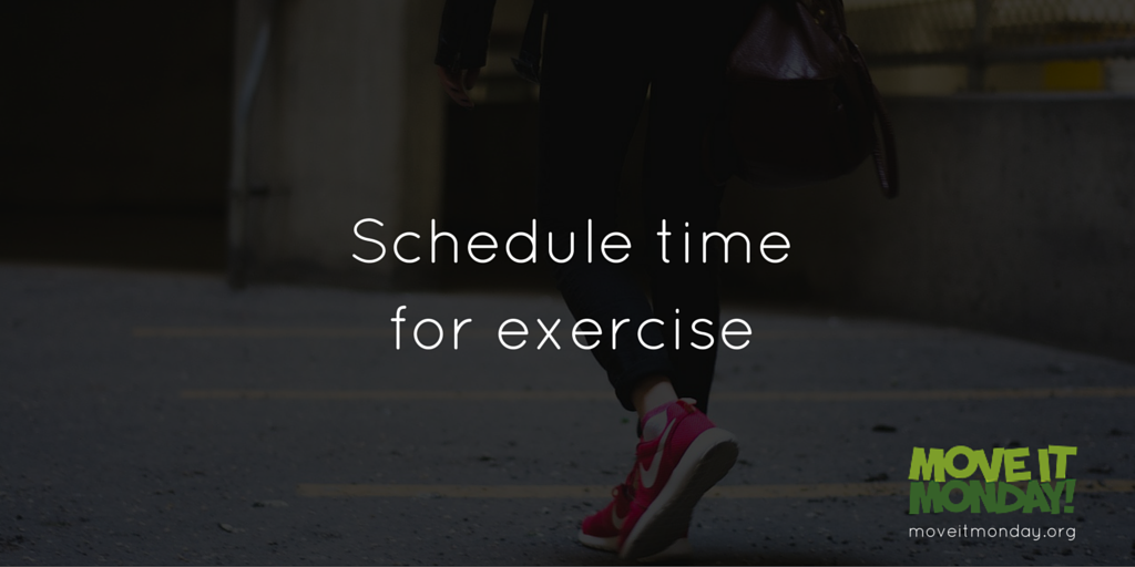 MoveItMonday's tweet image. To stay on track, schedule exercise as you would with any other important activity! #MoveItMonday