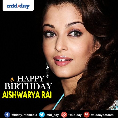 Mid-day wishes the beautiful and elegant Aishwarya Rai Bachchan a very Happy Birthday 