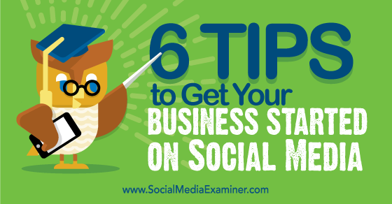 SMExaminer's tweet photo. 6 Tips to Get Your #Business Started on #SocialMedia https://t.co/2Ntyg2X2EK by @danieltolliday https://t.co/RFHXJKCRAR