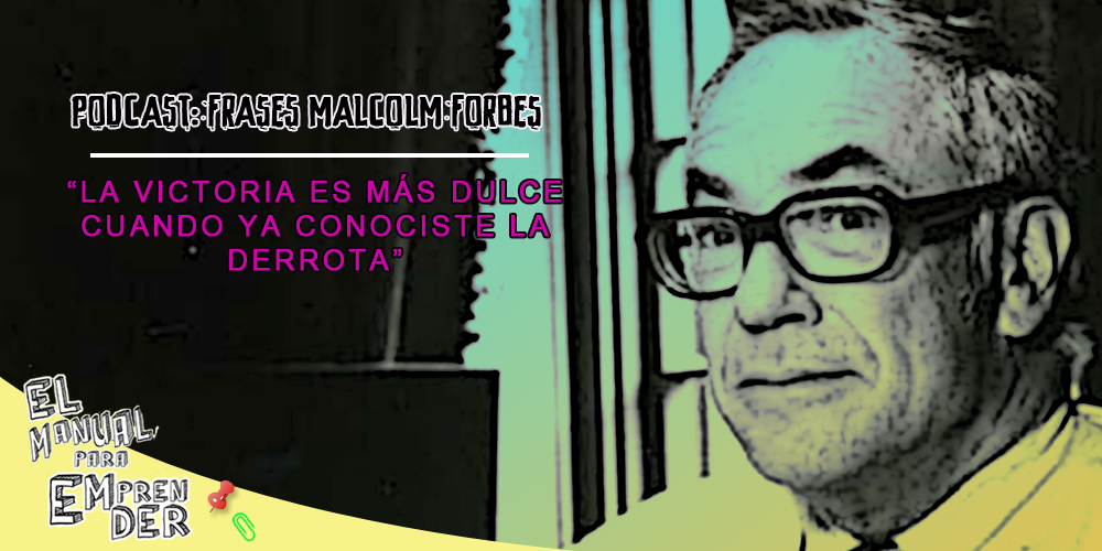 ManualEmprende's tweet photo. ¿Has estado apunto de abandonar o cerrar tu negocio? #MalcolmForbes tiene algo que decirte. https://t.co/n15Batqybm https://t.co/gX4NOHIDj0