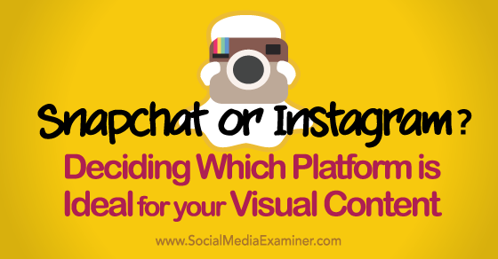 SMExaminer's tweet photo. #Snapchat or #Instagram? Deciding Which Is Ideal for Your #VisualContent https://t.co/tr5FCn1fiL by @ana_gotter https://t.co/aSXHtP45Ps
