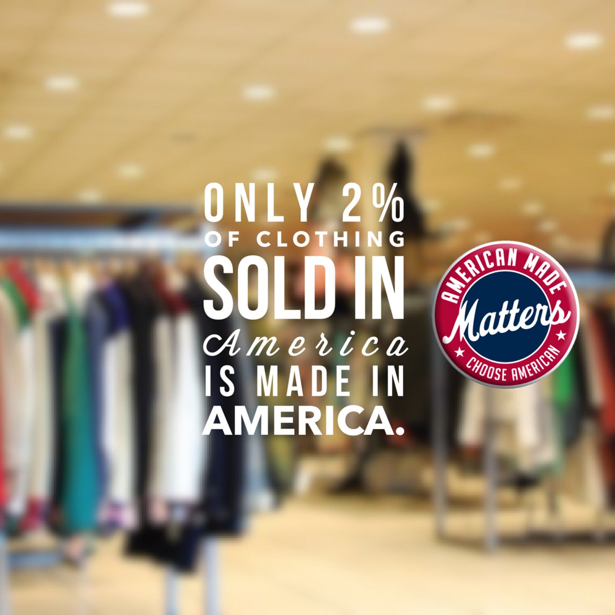USMadeMatters's tweet photo. Did you know: Only 2% of clothing bought in #America is actually #MadeinUSA? Let's change this! DEMAND #Americanmade https://t.co/y2DNBvpOS5