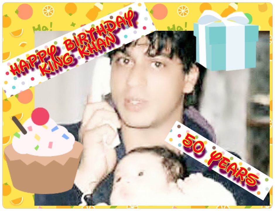 Happy Birthday King Shahrukh Khan 