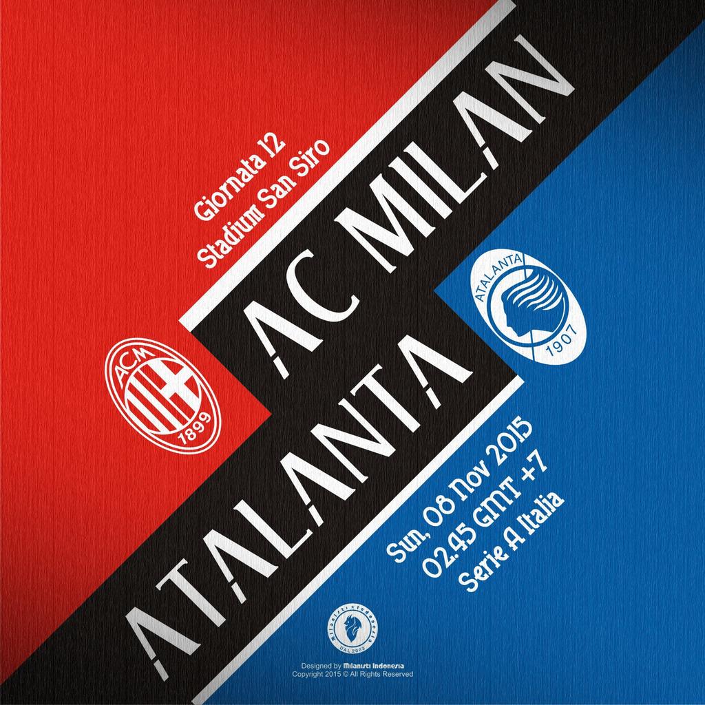 MilanistiOrId's tweet photo. #NextMatch #MILAN vs Atalanta | Minggu, 8 November 2015 | jam 02:45  | Live Bein Sport 1 #ForzaMilan https://t.co/vZ3LNr7cfP