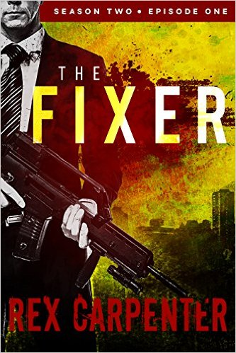 AuthorTWBarton's tweet photo. Looking for an Action Thriller? The Fixer Season 2 Episode 1 by @RexJCBannister 5 Star #quickreads https://t.co/IGlS4Kzhnt