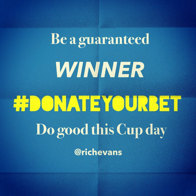 rich_evans's tweet photo. Do something good - #donateyourbet this #MelbourneCup https://t.co/WjFzNdVq2n