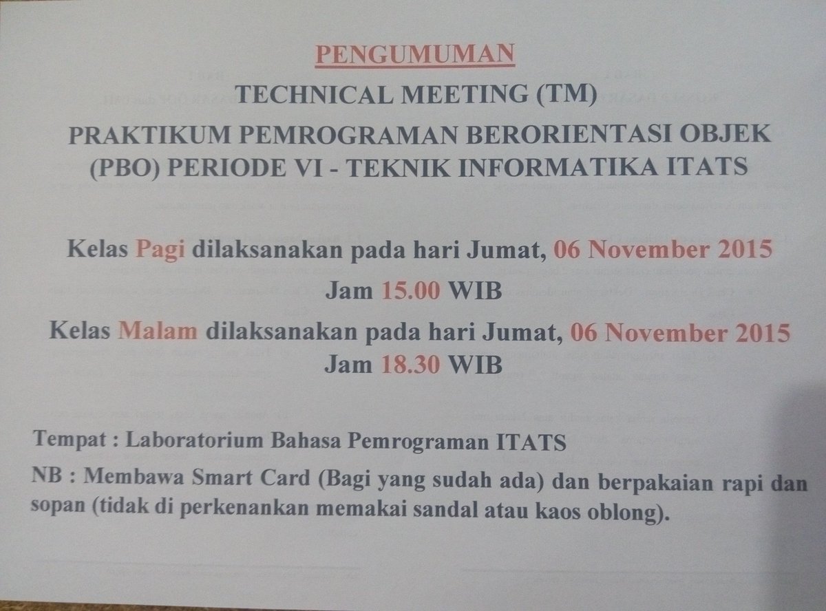 Jadwal TM Praktikum PBO VI 2015
Tanggal 6 November 2015

Kelas Pagi Jam 15.00 WIB
Kelas Malam Jam 18.30 WIB

Thanks