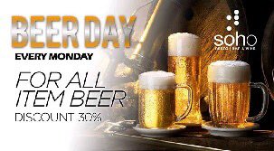 Beer day Every monday At SOHO
For all item beer discount 30%
🍺heineken extra cold -2 on serve with frozen glasses