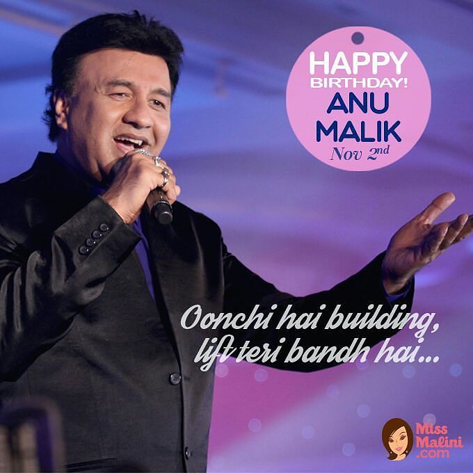 Happy birthday Anu Malik!         