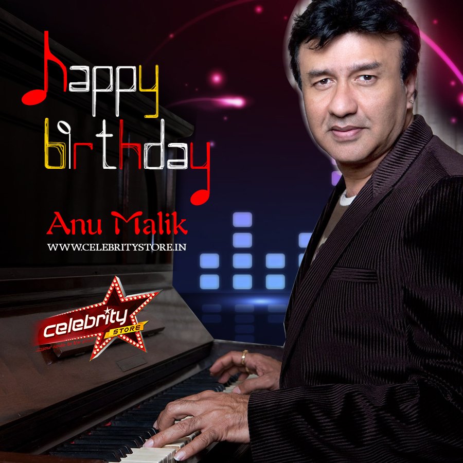  Wishes  Anu Malik a Very Happy Birthday.    