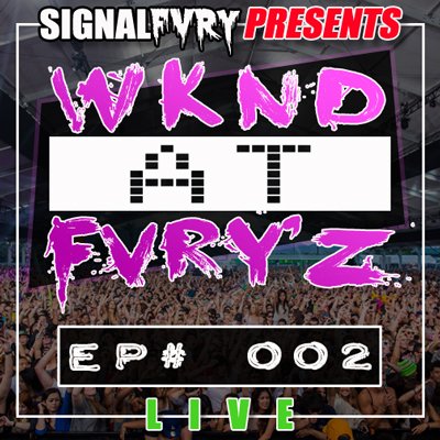 SIGNALFURY's tweet photo. EPISODE 002 of #WKNDatFVRYz MiniMix dropn TONIGHT! #EuphoricTrap #HardProgressiveHouse #EDM #EuphoricHardstyle #Rage https://t.co/0K2E5nOtYV