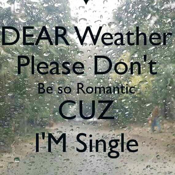 nomad_dharsan_'s tweet photo. DEAR WEATHER
Please Don't 
Be So Romantic
        CUZ
   I'M Single
#ClimateCool https://t.co/btjGtNBdkv