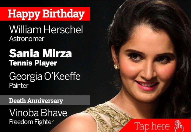 IndiaToday: newsflicks: Homage Vinoba Bhave. Happy Birthday William Herschel, Sania Mirza, Georgia O\Keeffe 