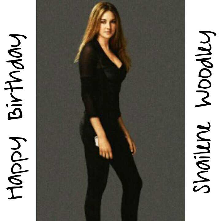 Happy Birthday Shailene Woodley!!! Much Peace, Health And Happiness  