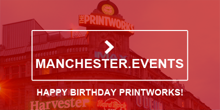 EventsInMCR's tweet image. Happy Birthday Printworks!

@The_Printworks