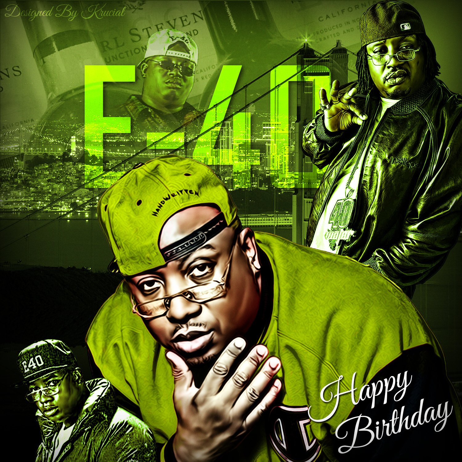Happy Birthday Uncle 40 Water aka E-40.   