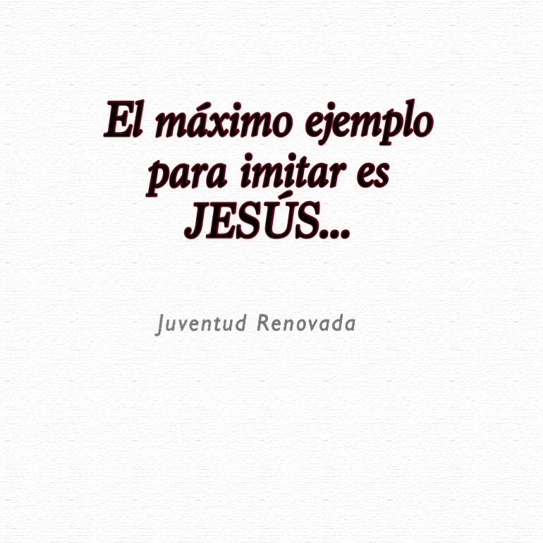 JuventudRNVD's tweet photo. Pues imita a Jesús, te aseguro que nunca te va a fallar, no existe cosa alguna que puedas criticar de él.

#aleluya https://t.co/DMsT7IXkFs