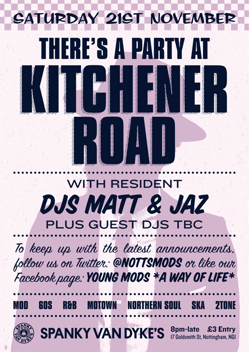 nottsmods's tweet photo. Kitchener Road returns to @SpankyVanDykes this Saturday. £3 Entry from 8-Late! #Nottingham #mod #ska #northernsoul https://t.co/Ajl73Zk031
