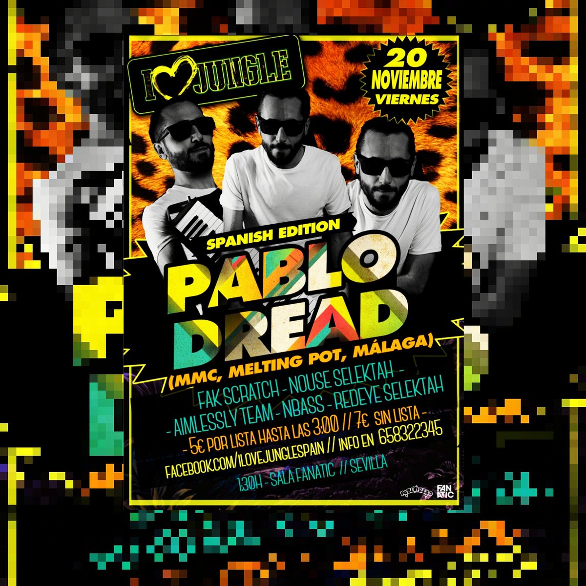 FANÁTIC I LOVE JUNGLE NOS TRAE A PABLO DREAD 5€ POR LISTA HASTA LAS 03:00H // 7€ SIN LISTA
MAS INFORMACION DIRECT