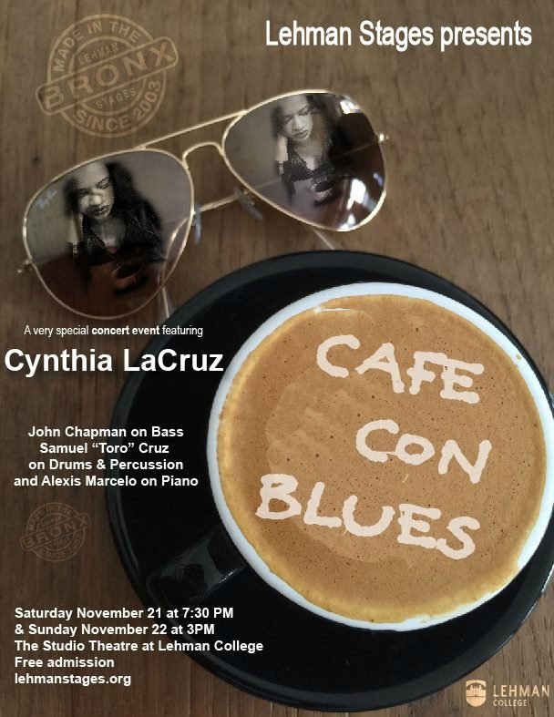 Lehman Stages presents Cafe con Blues. A special evening with <a href="/CynthiaLaCruz/">Cynthia LaCruz</a>
11/21- 7:30pm &amp; 11/22- 3pm #Bronx #Free