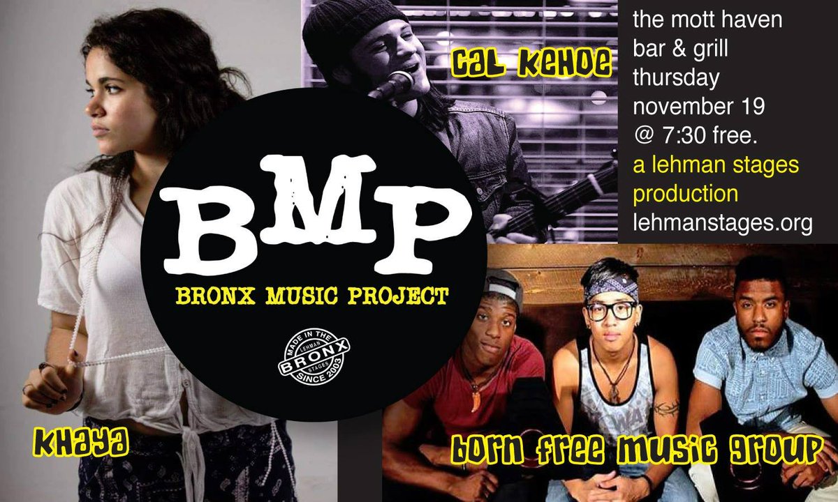 11/19 @ 7:30pm at the Mott Haven Bar &amp; Grill. The Bronx Music Project with @khayaofficial @calkehoe &amp; <a href="/Bornfreemg/">BornFree Music Group</a>