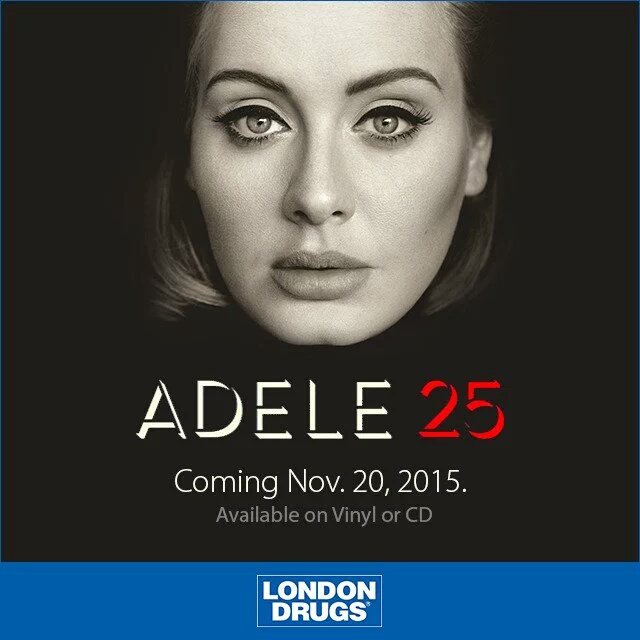 Check it out Adele 25 for  #newreleasefridays . Plenty of stock & ready to go for Nov . 20th. @LondonDrugs @Adele