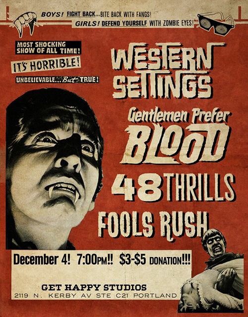 48THRiLLS's tweet photo. Dec 4 w/ @FoolsRushPDX, @gntlmnprfrbld, and @WesternSettings! Get into it! https://t.co/5VWuDzOM2B