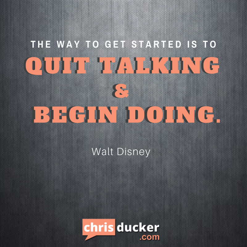 ChrisDucker's tweet photo. The Way To Get Started Is To Quit Talking &amp; Begin Doing #productivity #entrepreneur #business #onlinebiz https://t.co/RLBJMIlTgR
