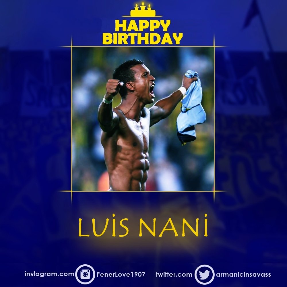 Bugün do um günü olan süper y ld z m z Luis Nani\ye mutlu y llar dileriz.

Happy Birthday 