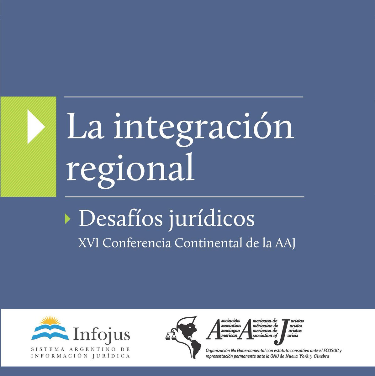 InfojusAR's tweet photo. #EdicionesInfojus #NovedadEditorial La integración regional: Desafíos jurídicos → https://t.co/WgRfzKKebX https://t.co/WWyzok8JlB